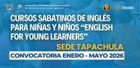 Inscripciones y Reinscripciones | Cursos Sabatinos de Inglés para Niñas y Niños "English for Young Learners" Sede Tapachula