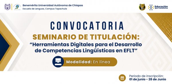 Seminario de Titulación "Herramientas Digitales para el Desarrollo de Competencias Lingüísticas en EFLT"