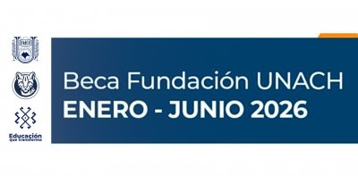 Beca Fundación UNACH (Enero - Junio 2026)