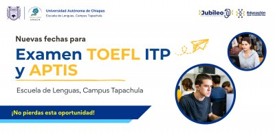 ¡Nuevas fechas para el examen TOEFL ITP y APTIS!